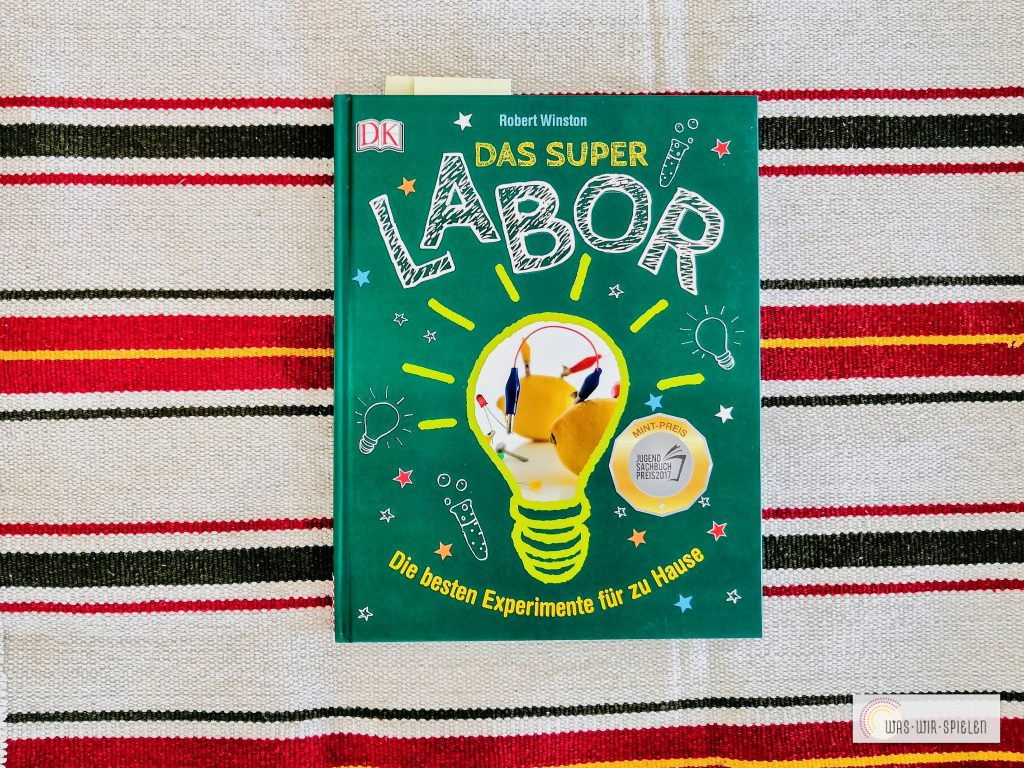 "Das Superlabor" ein sehr inspirierendes Buch mit ausgefallenen und einfachen Experimenten für Kinder